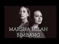 Lyric Marsha Milan-Bimbang