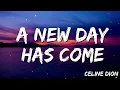 Celine Dion  - A New Day Has Come (Lyrics)