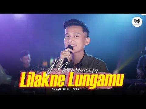 Download MP3 Mamnun - POKOKE LOSS | Lilakne Lungamu - Cipt. Evan Loss (Official Music Video)