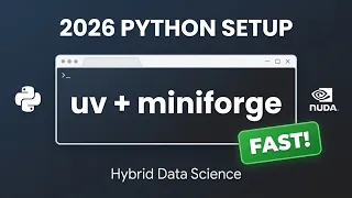 Python Data Science Setup 2026 Miniforge uv Hybrid conda mamba Fast Installs CUDA MPS