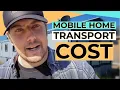 Determining Mobile Home Transport Cost - How much