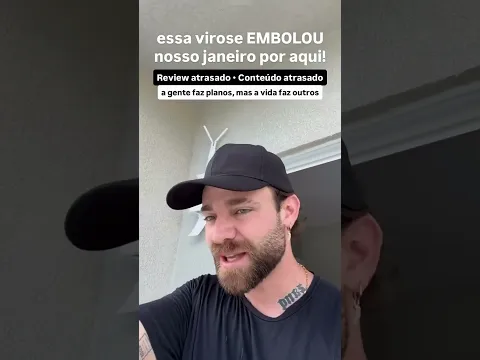 ESSA VIROSE ATRASOU NOSSO MÊS: