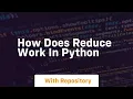 how does reduce work in python