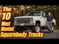 The 10 Most Wanted Squarebody Trucks 1973-1991