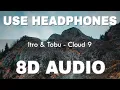 Download Lagu Itro \u0026 Tobu - Cloud 9 (8D AUDIO) | No Copyright 8D Audio