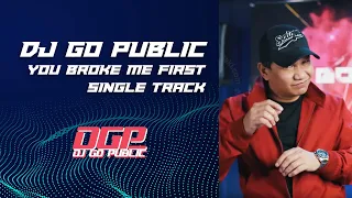 Download DJ YOU BROKE ME FIRST BREAKBEAT SINGLE TRACK - DJ GOPUBLIC MP3