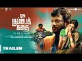 Download Lagu Oru Kuppai Kathai Trailer | Dhinesh, Manisha Yadav | Joshua Sridhar | Kaali Rangasamy