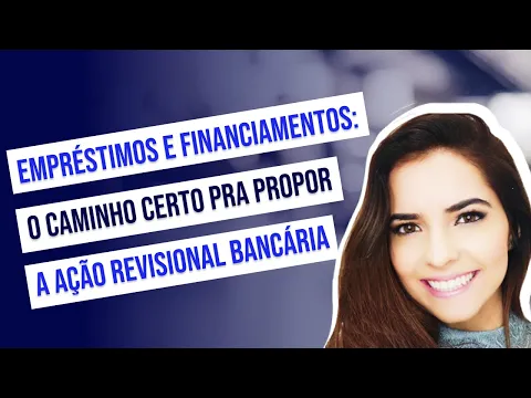 Miniatura do vídeo: Ação Revisional de Empréstimos e Financiamentos: como revisar a taxa de juros e propor a ação