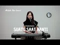 Download Lagu Suatu Saat Nanti - Franky Kuncoro || Cover by Michela Thea