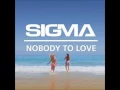 Sigma No body to love Young Bomb remix