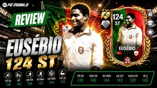 Eusébio 124 ST | Huyền Thoại có tốc độ bứt phá cực nhanh thể lực sung mãn | FC MOBILE VIỆT NAM
