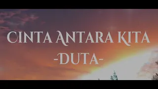 Download duta - cinta antara kita (lirik) MP3