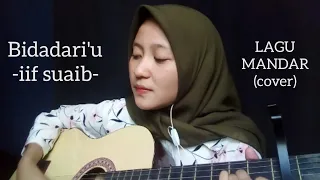 Download BIDADARI'U - IIF SUAIB (COVER Syahh) II LAGU MANDAR MP3