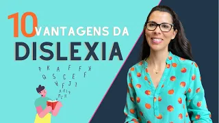 O dom da dislexia - 10 características positivas dos disléxicos