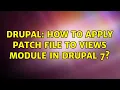Drupal How to apply patch file to views module in Drupal 7