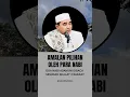 Lagu Amalan Para Nabi | Doa Nabi Adam AS | KH. Muhammad Bakhiet #videoshort