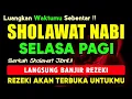 Download Lagu SHOLAWAT JIBRIL PENARIK REZEKI PALING MUSTAJAB, SHOLAWAT NABI MUHAMMAD SAW, Sholawat Jibril Merdu