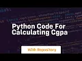 Python code for calculating cgpa