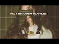 Download Lagu 🔥 hot spanish playlist 🔥