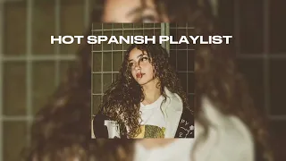 Hot Spanish Playlist 