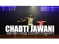 Download Lagu Chadti Jawani | Melvin Louis Choreography