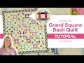 Grand Square Dash Quilt with Natalie Doan Featuring Tula Pink s Floral Reef Fabric Collection