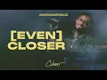 Jonathan McReynolds - [Even] Closer (Official Audio)