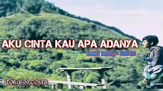 Download Aku Cinta Kau Apa Adanya - Once Mekel - ( by Cover Torus99 ) MP3