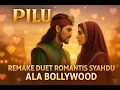Lagu PILU | Remake Duet Romantis Syahdu ala Bollywood | Indoretro Musik \u0026 Lirik