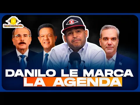 FELIX LAJARA : “ DANILO LE MARCA LA AGENDA “