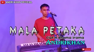 Download MALA PETAKA [ H.RHOMA IRAMA ] VERSI #ANDRIKHAN MP3