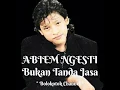 ABIEM NGESTI - BUKAN TANDA JASA