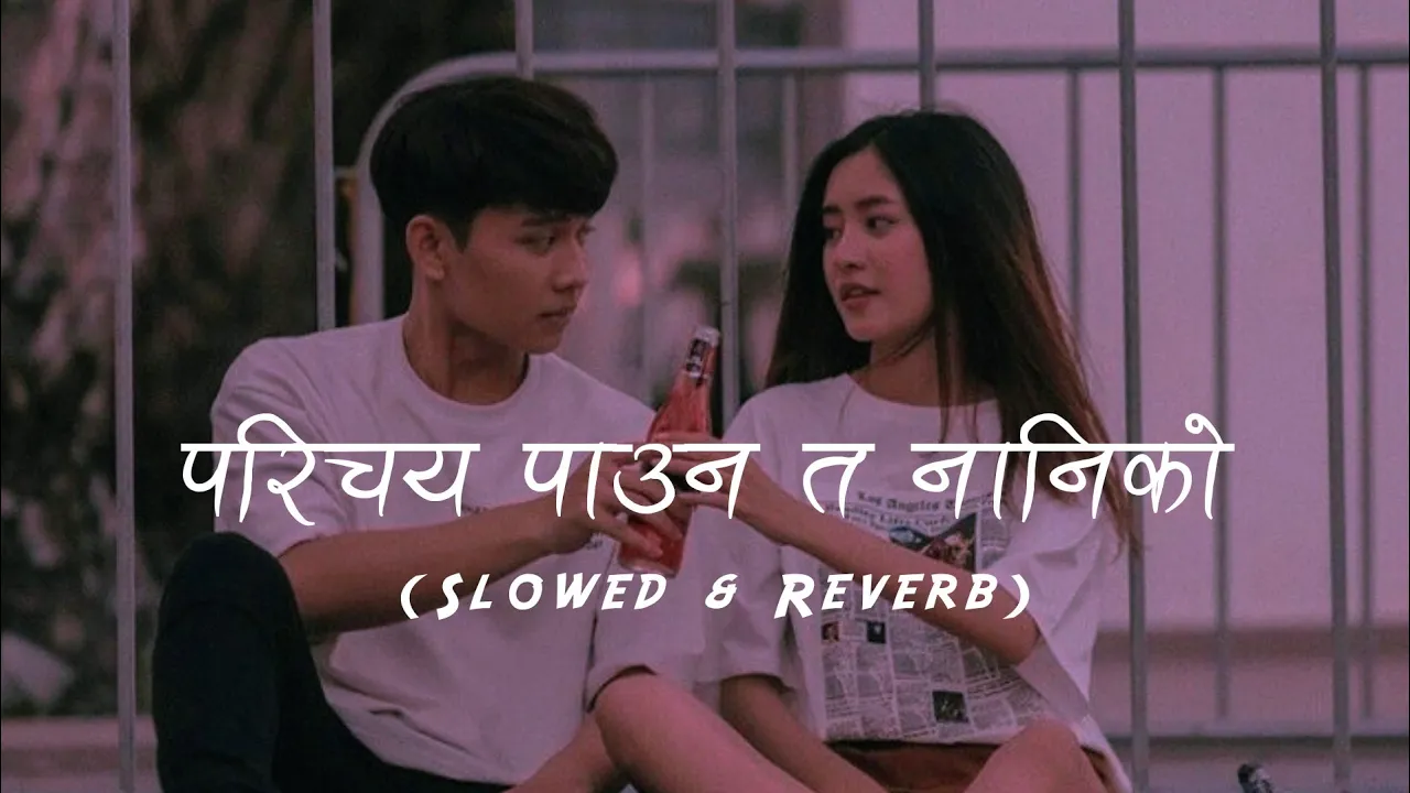 Parichaya Pauna Ta Naniko_ (Slowed+Reverb) Anju Panta || r e v e r b Nepal