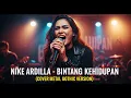 Download Lagu NIKE ARDILLA - BINTANG KEHIDUPAN | COVER METAL GOTHIC VERSION