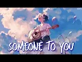 Download Lagu Nightcore - Someone To You (BANNERS) - (Lyrics)