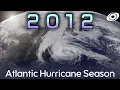 2012 Atlantic Hurricane Season Animation v 4