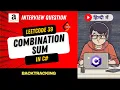 Leetcode 39 - Combination Sum Explanation in Hindi Back Tracking Code in C