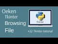 Browsing Files with Tkinter and Python Part-22