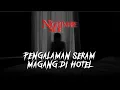 Lagu PENGALAMAN SERAM MAGANG DI HOTEL (NIGHTMARE SIDE OFFICIAL 2023) - ARDAN RADIO