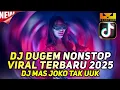 Download Lagu DJ DUGEM NONSTOP VIRAL TERBARU 2025 - DJ FUNKOT YANG LAGI VIRAL TIKTOK - DJ MAS JOKO TAK UUK