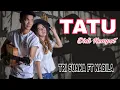 Download Lagu TRI SUAKA NABILA TATU DIDI KEMPOT COVER LIRIK