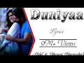 Download Lagu Lyrical: Duniyaa | Singers: Akhil \u0026 Dhvani Bhanushali N Lyrics