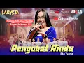 PENGOBAT RINDU (Siapasih Kamu Hai Hai, Siapa Kamu) EKA TYANTA NEW LARYSTA LIVE PELINTAHAN PANDAAN