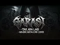 Garasi - Tak Ada Lagi ( Melodic Metalcore Cover ) | AI MUSIC