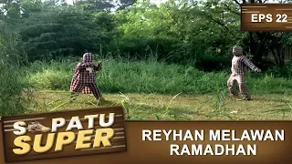 Download Ramadhan Melawan Reyhan  -  Sepatu Super Eps 22 Part 2 MP3