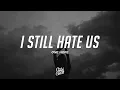 Download Lagu One Hope - i still hate us (Lyrics)