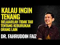 Download Lagu Ingin Tenang Belajarlah Tidak Tau Tentang Urusan Orang Lain | Ngaji Filsafat - Dr. Fahruddin Faiz