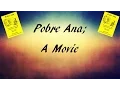 Pobre Ana A Movie