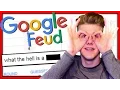 WHY DO PEOPLE GOOGLE THIS Google Feud