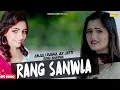 Download Lagu Rang Sanwla | Anjali Raghav | Sonu Sharma | AK Jatti | Vinay Talan | New Haryanvi Song 2018